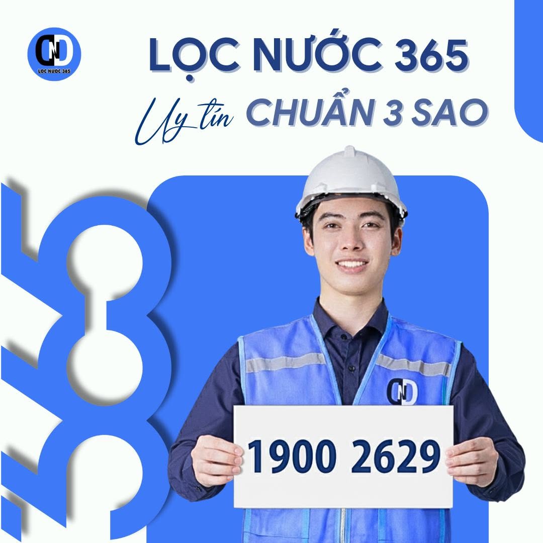 Lọc Nước 365 – Uy Tín Tạo Niềm Tin, Chất Lượng Tạo Khác Biệt